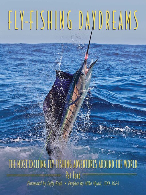 Title details for Fly-Fishing Daydreams: the Most Exciting Fly-Fishing Adventures Around the World by Pat Ford - Wait list